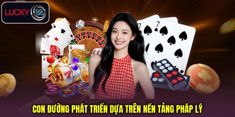 Con đường phát triển dựa trên nền tảng pháp lý Con đường phát triển dựa trên nền tảng pháp lý