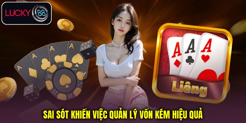 Sai sót khiến việc quản lý vốn kém hiệu quả Sai sót khiến việc quản lý vốn kém hiệu quả